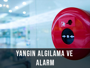 Yangın Algılama ve Alarm